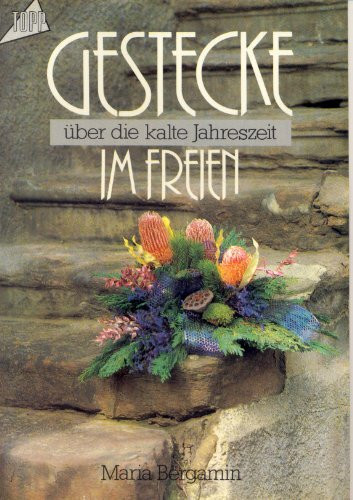 Gestecke im Freien: Über die kalte Jahreszeit
