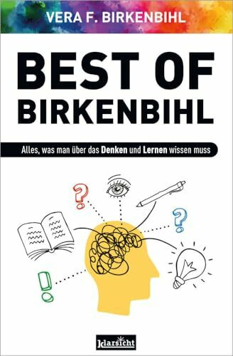 Best of Birkenbihl: Alles, was man über das Denken und Lernen wissen muss