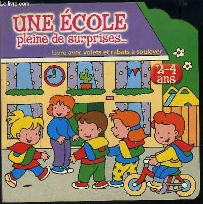 UNE ECOLE PLEINE DE SURPRISES/ 2-4 ANS