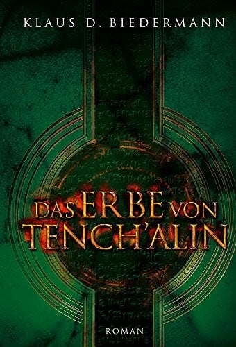 Das Erbe von Tench'alin: Romantrilogie - 3. Band