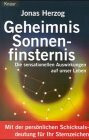 Geheimnis Sonnenfinsternis: Die sensationellen Auswirkungen auf unser Leben. Fakten, Infos, Hintergründe - Alles über das astrologische Phänomen. ... (Knaur Taschenbücher. Sachbücher)