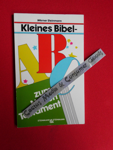 Kleines Bibel-ABC: Zum Neuen Testament