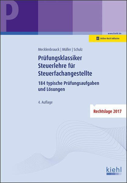 Prüfungsklassiker Steuerlehre für Steuerfachangestellte: 184 typische Prüfungsaufgaben und Lösungen