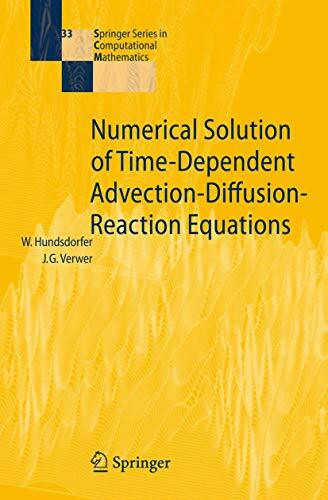 Numerical Solution of Time-Dependent Advection-Diffusion-Reaction Equations (Springer Series in Computational Mathematics, 33, Band 33)
