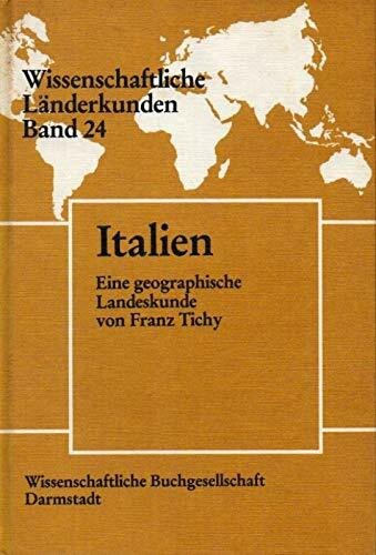 Italien - Eine geographische Landeskunde.