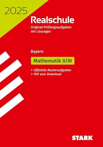 STARK Original-Prüfungen Realschule 2025 - Mathematik II/III - Bayern (Abschlussprüfungen)