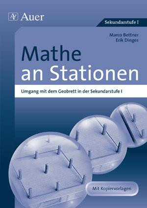 Mathe an Stationen. Umgang mit dem Geobrett in der Sekundarstufe I