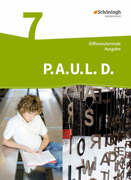 P.A.U.L. D. - Persönliches Arbeits- und Lesebuch Deutsch - Differenzierende Ausgabe: Schülerbuch 7: Schulbuch 7