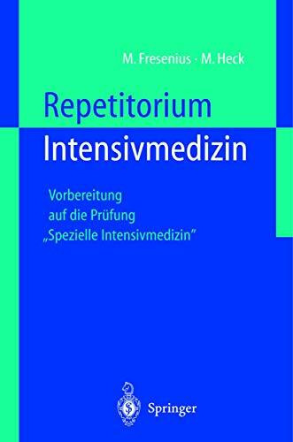 Repetitorium Intensivmedizin: Vorbereitung auf die Prüfung "Spezielle Intensivmedizin"