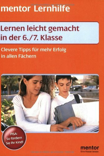 Lernen leicht gemacht 6./7. Klasse: Clevere Tipps für mehr Erfolg in allen Fächern