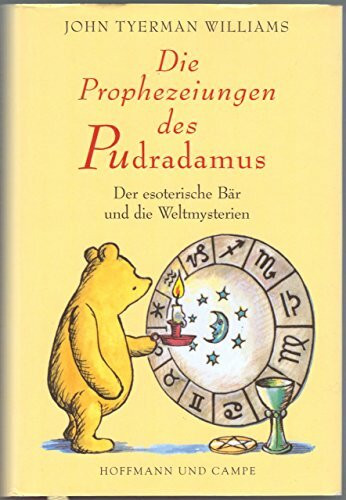 Die Prophezeiungen des Pudradamus: Der esoterische Bär und die Weltmysterien