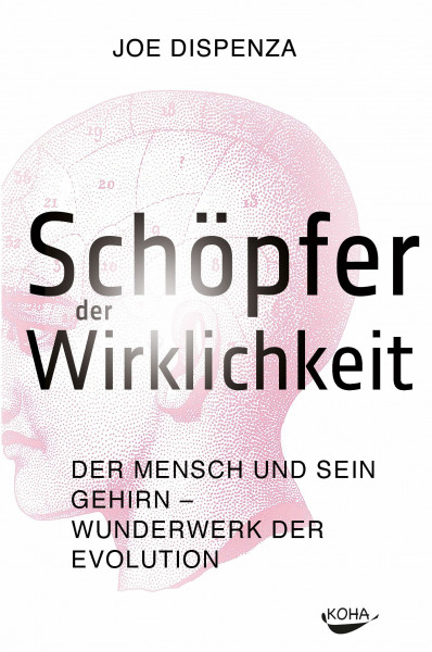Schöpfer der Wirklichkeit - Der Mensch und sein Gehirn - Wunderwerk der Evolution