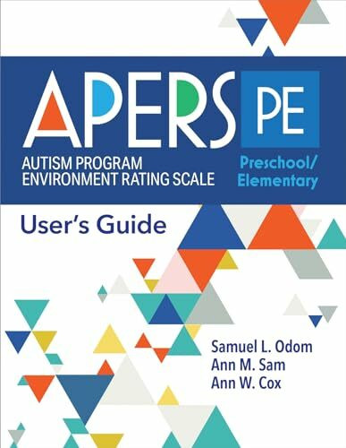 Autism Program Environment Rating Scale: Preschool/Elementary User's Guide