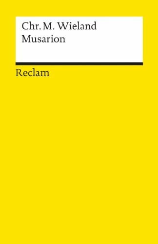 Musarion: Wieland, Christoph M – Deutsch-Lektüre, Deutsche Klassiker der Literatur (Reclams Universal-Bibliothek)