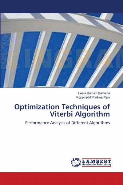 Optimization Techniques of Viterbi Algorithm: Performance Analysis of Different Algorithms
