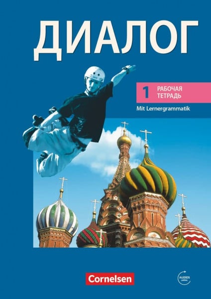 Dialog - Bisherige Ausgabe / 1. Lernjahr - Arbeitsheft mit Audio-Materialien: Mit Lernergrammatik (Dialog, Russisch als 2. Fremdsprache - Ausgabe 2008, 1. Lernjahr)