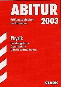 STARK Abitur-Prüfungen Physik - LK Gymnasium Baden-Württemberg