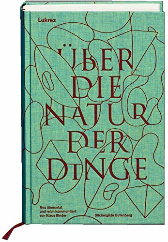 Über die Natur der Dinge / In deutsche Prosa übertragen und kommentiert von Klaus Binder
