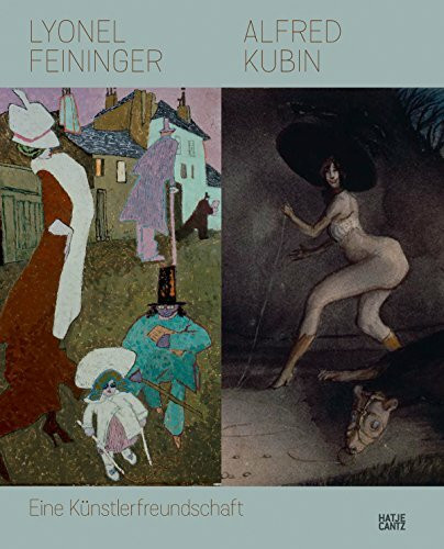 Lyonel Feininger/Alfred Kubin, Eine Künstlerfreundschaft