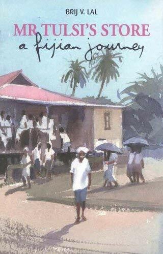 Mr Tulsi's Store: a Fijian Childhood: Memories of a Fijian Childhood