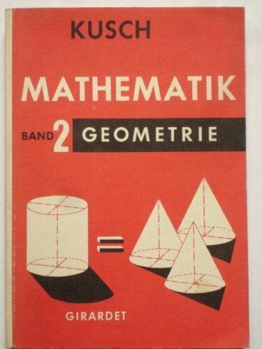 Mathematik Band 2: Geometrie [mit Beilage: Zahlentafeln]