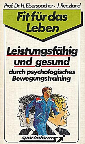 Leistungsfähig und gesund durch psychologisches Bewegungstraining