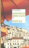 Gebrauchsanweisung für Italien (Piper Taschenbuch, Band 27502)