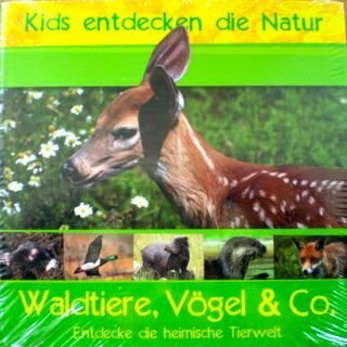 Waldtiere, Vögel & Co. - Entdecke die heimische Tierwelt (Kids entdecken die Natur)