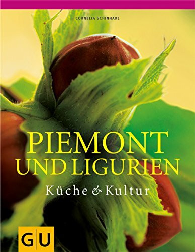 Piemont und Ligurien (Kochen international)