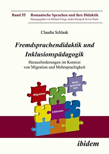 Fremdsprachendidaktik und Inklusionspädagogik: Herausforderungen Im Kontext Von Migration Und Mehrsprachigkeit (Romanische Sprachen und ihre Didaktik)