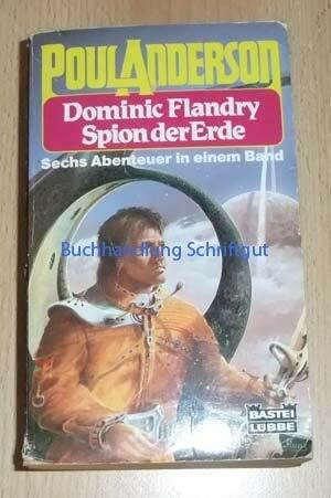 Spion der Erde. Dominic Flandry. Sechs Abenteuer in einem Band. ( Science Fiction).