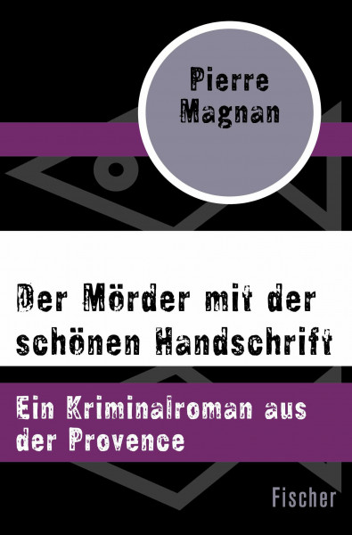 Der Mörder mit der schönen Handschrift: Ein Kriminalroman aus der Provence (Laviolette ermittelt in der Provence, Band 3)