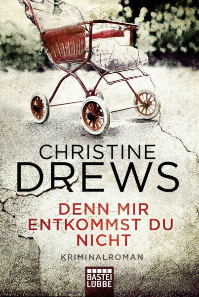 Denn mir entkommst du nicht: Kriminalroman
