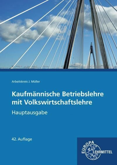 Kaufmännische Betriebslehre: Hauptausgabe mit Volkswirtschaftslehre