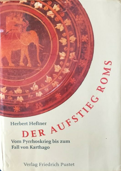 Der Aufstieg Roms: Vom Pyrrhoskrieg bis zum Fall von Karthago (280-146 v. Chr.) (Kulturgeschichte)