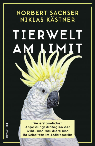 Tierwelt am Limit: Die erstaunlichen Anpassungsstrategien der Wild- und Haustiere und ihr Scheitern im Anthropozän | Nominiert als Wissensbuch des Jahres 2026