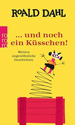… und noch ein Küsschen!: Weitere ungewöhnliche Geschichten (Die Küsschen-Reihe, Band 2)