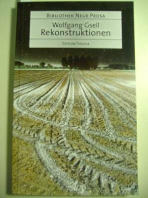 Rekonstruktionen: Szenen, Bilder und andere seltsame Arten von Prosa