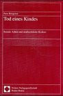 Tod eines Kindes: Soziale Arbeit und strafrechtliche Risiken