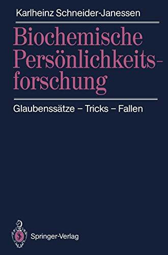 Biochemische Persönlichkeitsforschung: Glaubenssätze - Tricks - Fallen