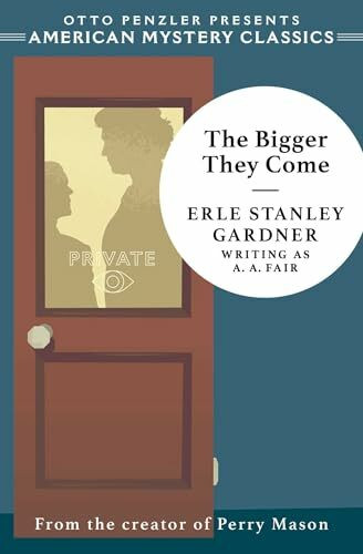The Bigger They Come: A Cool and Lam Mystery (American Mystery Classics, Band 0)
