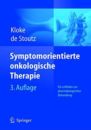 Symptomorientierte onkologische Therapie: Ein Leitfaden zur pharmakologischen Behandlung (German Edition)