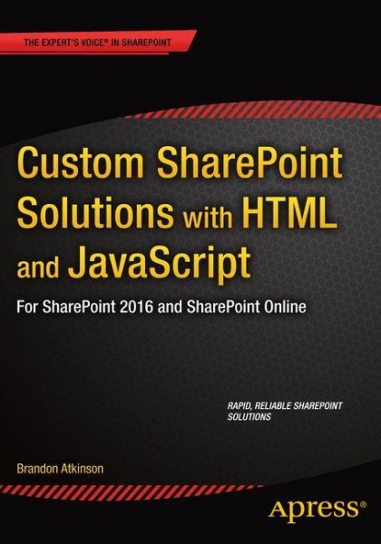 Custom SharePoint Solutions with HTML and JavaScript