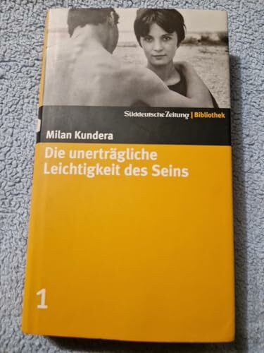Süddeutsche Zeitung - Bibliothek; [1]: Die unerträgliche Leichtigkeit des Seins