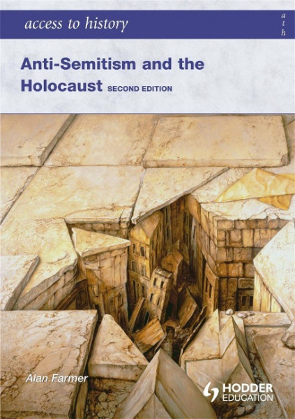Access to History: Anti-Semitism and the Holocaust