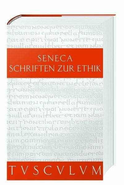 Schriften zur Ethik: Die kleinen Dialoge (Sammlung Tusculum)