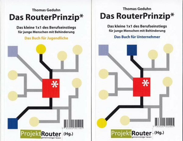 Das RouterPrinzip: Das kleine 1x1 des Berufseinstiegs für junge Menschen mit Behinderung