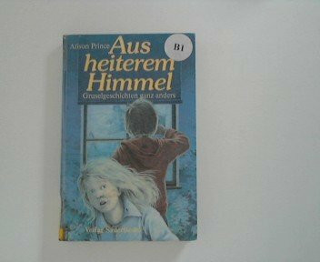 Aus heiterem Himmel. Gruselgeschichten ganz anders