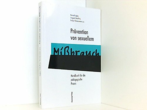 Prävention von sexuellem Missbrauch: Handbuch für die pädagogische Praxis