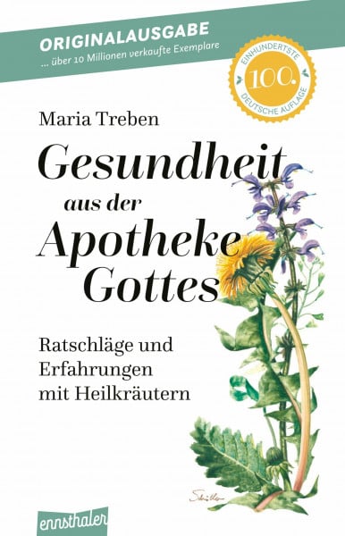 Gesundheit aus der Apotheke Gottes: Ratschläge und Erfahrungen mit Heilkräutern